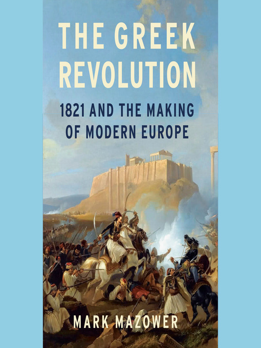 Title details for The Greek Revolution by Mark Mazower - Wait list